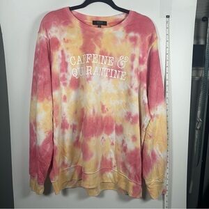 Modern Canvas Pink/Yellow “Caffeine & Quarantine” Tie Dye Sweatshirt Women’s XXL